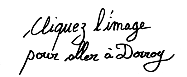 cliquez l'image ci-dessous pour rentrer (retourner?) à Dorroy ...